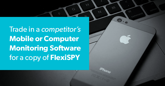 FlexiSPY Trade In Program – How It Works
