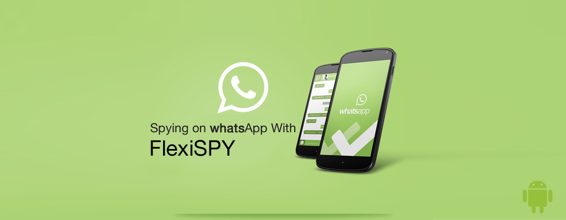 Come Spiare le Chat di WhatsApp su Android