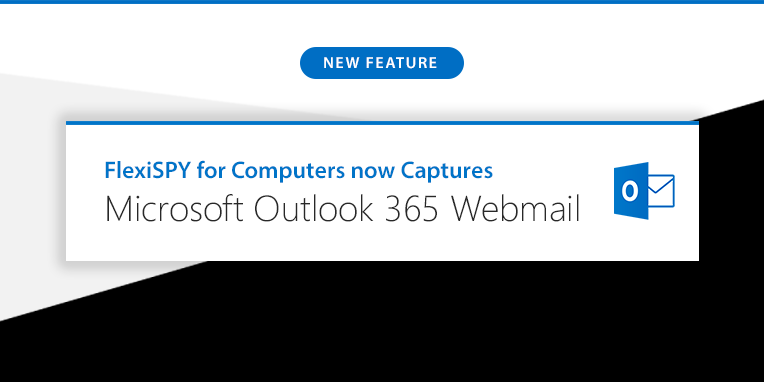 FlexiSPY for Computers Now Captures Microsoft Outlook 365 Webmail
