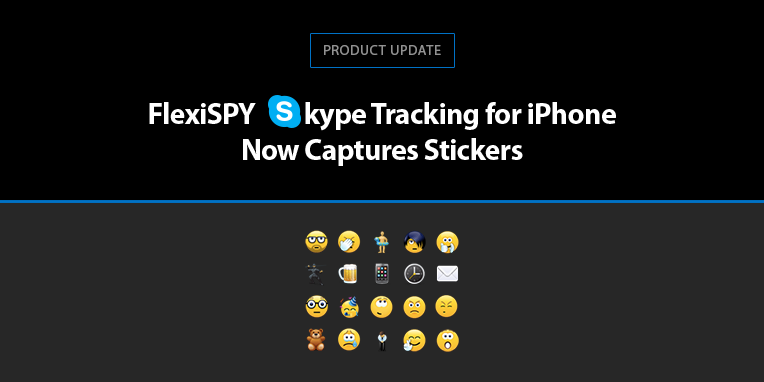 FlexiSPY Skype Tracking for iPhone Now Captures Stickers