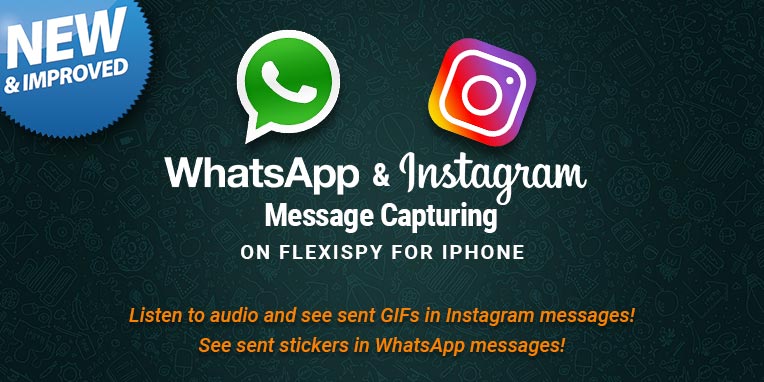 Announcing Improved WhatsApp & Instagram Message Capturing on FlexiSPY for iPhone