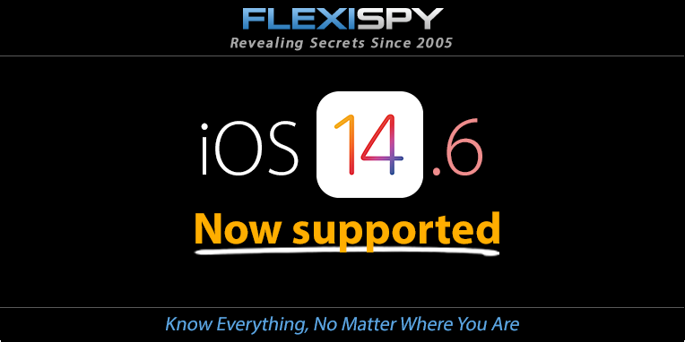 FlexiSPY Announces iOS 14.6 Support for the Latest iPhones and iPads